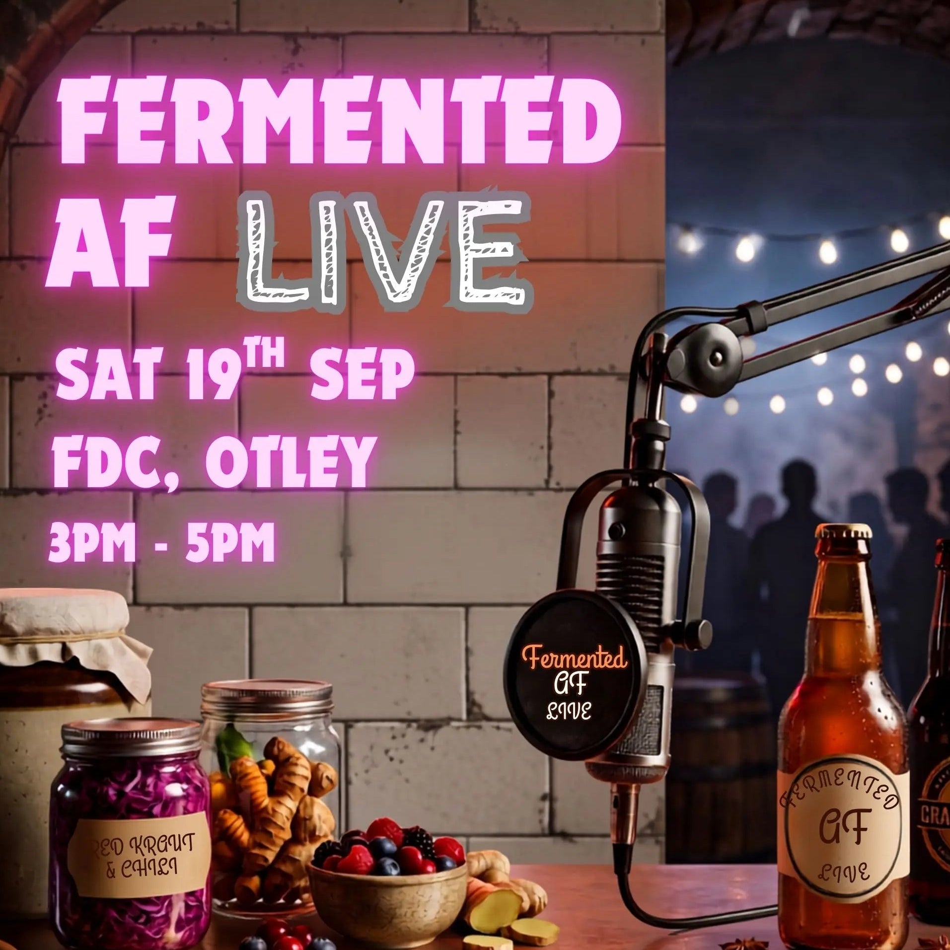 Promotional graphic for 'Fermented AF Live' with neon-style text over a rustic indoor scene. A vintage microphone on a stand is centered, with jars of food, bottles, and string lights in the background.